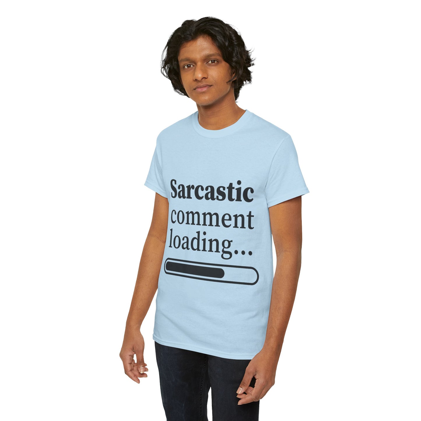 Sarcastic Comment Loading Unisex Heavy Cotton Tee