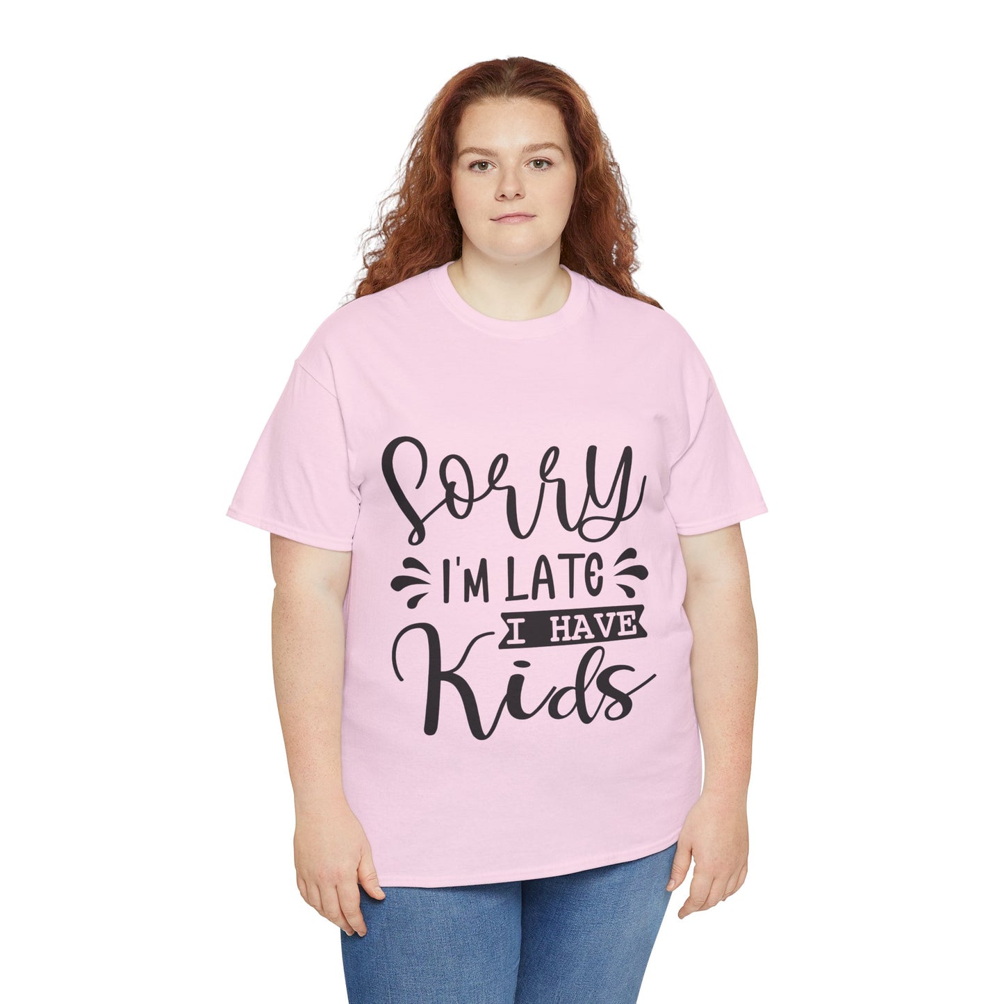 Sorry I'm Late I have Kids Unisex Heavy Cotton Tee