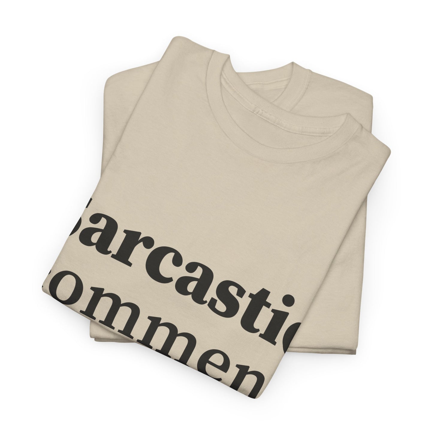 Sarcastic Comment Loading Unisex Heavy Cotton Tee