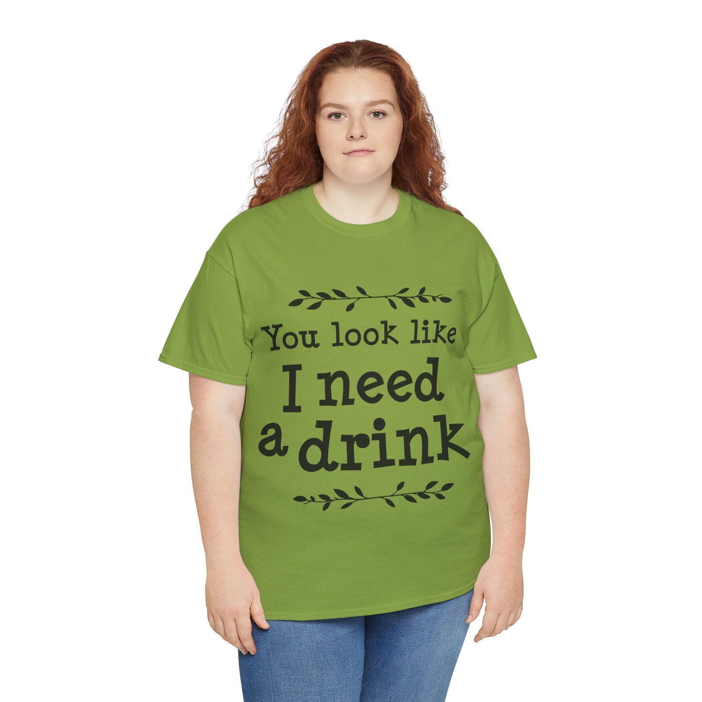 You Look Like I Need A Drink Unisex Heavy Cotton Tee