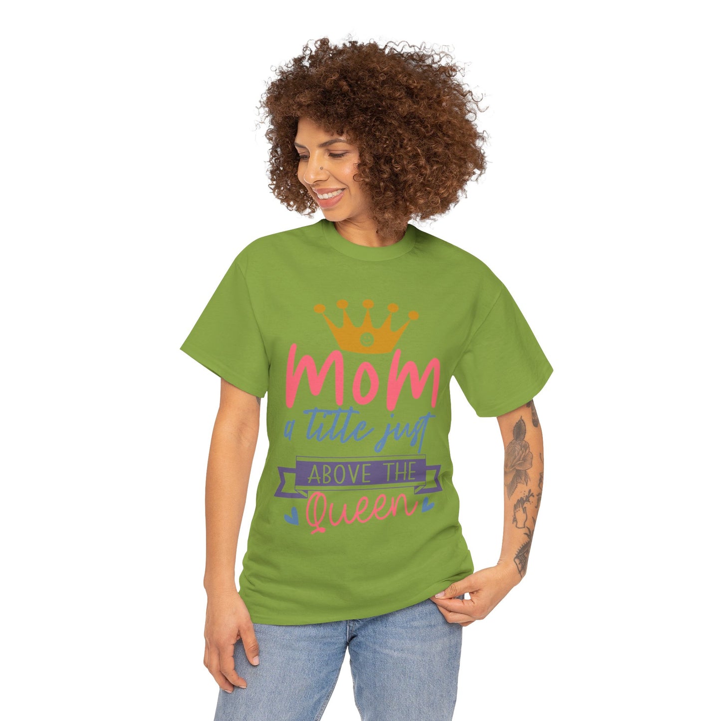 Mom Above Queen Unisex Heavy Cotton Tee