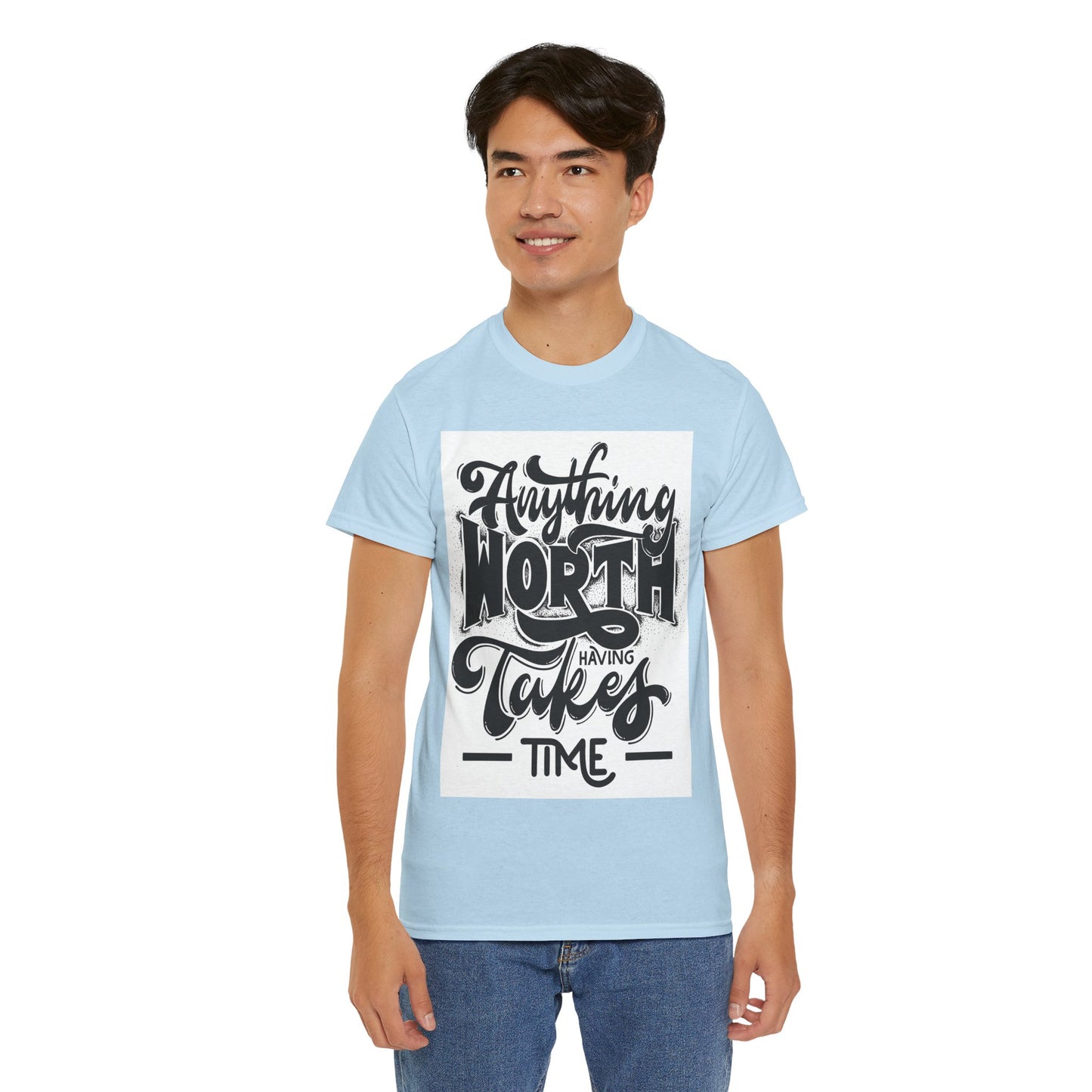 Anything Worth Having Takes Time Unisex Heavy Cotton Tee