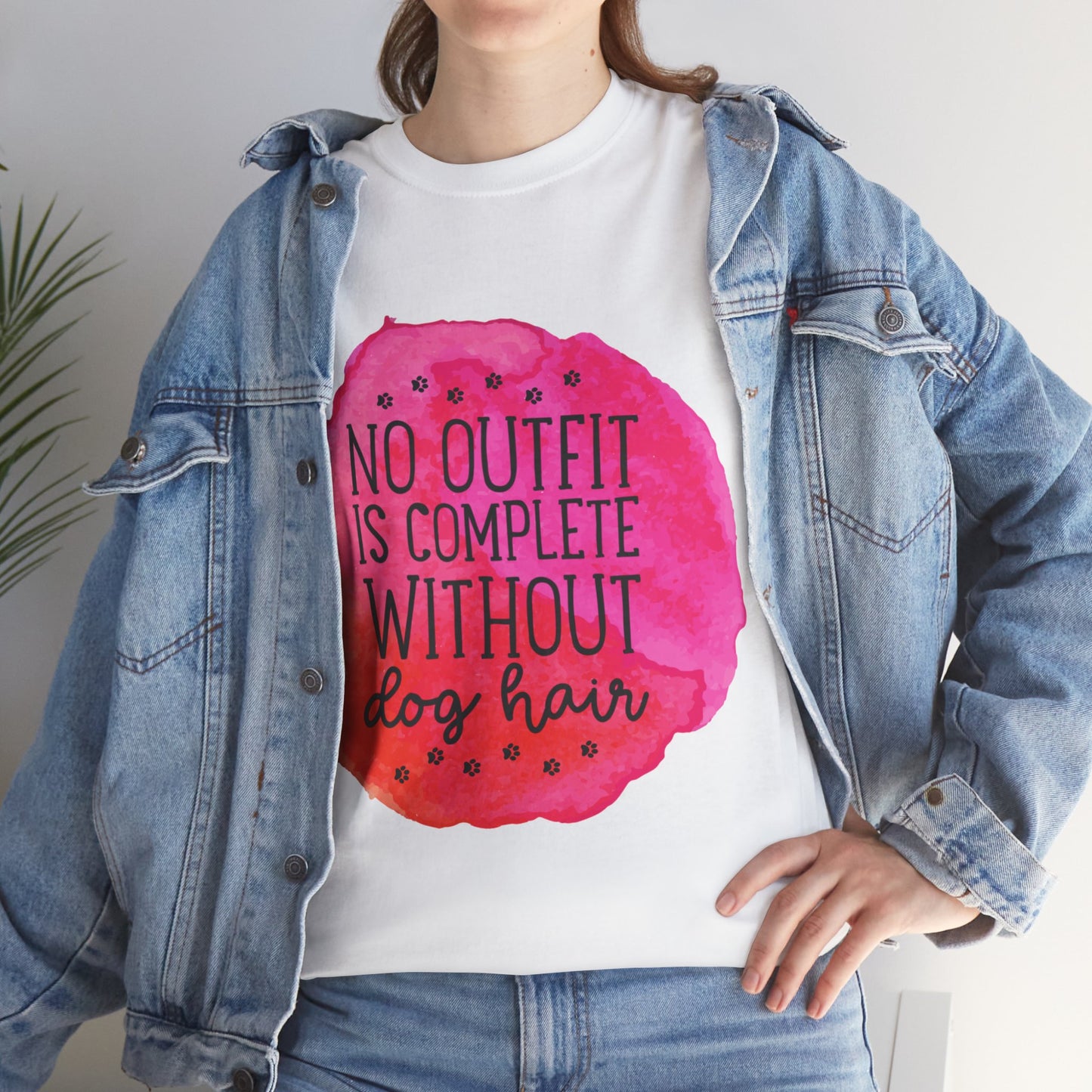 No Outfit Is Complete Without Dog Hair Unisex Heavy Cotton Tee