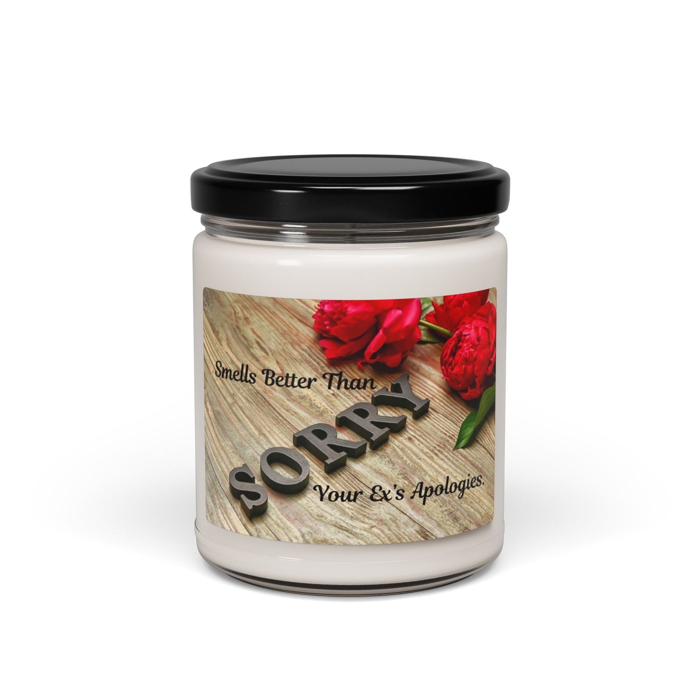 Smells Better Than Your Ex's Apology Scented Soy Candle, 9oz