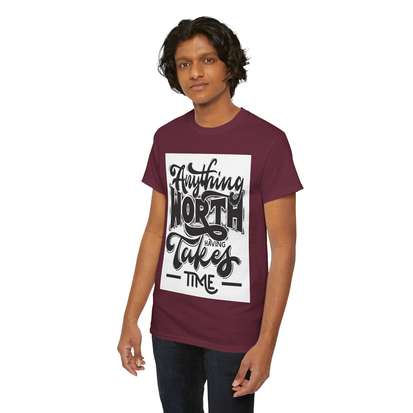 Anything Worth Having Takes Time Unisex Heavy Cotton Tee