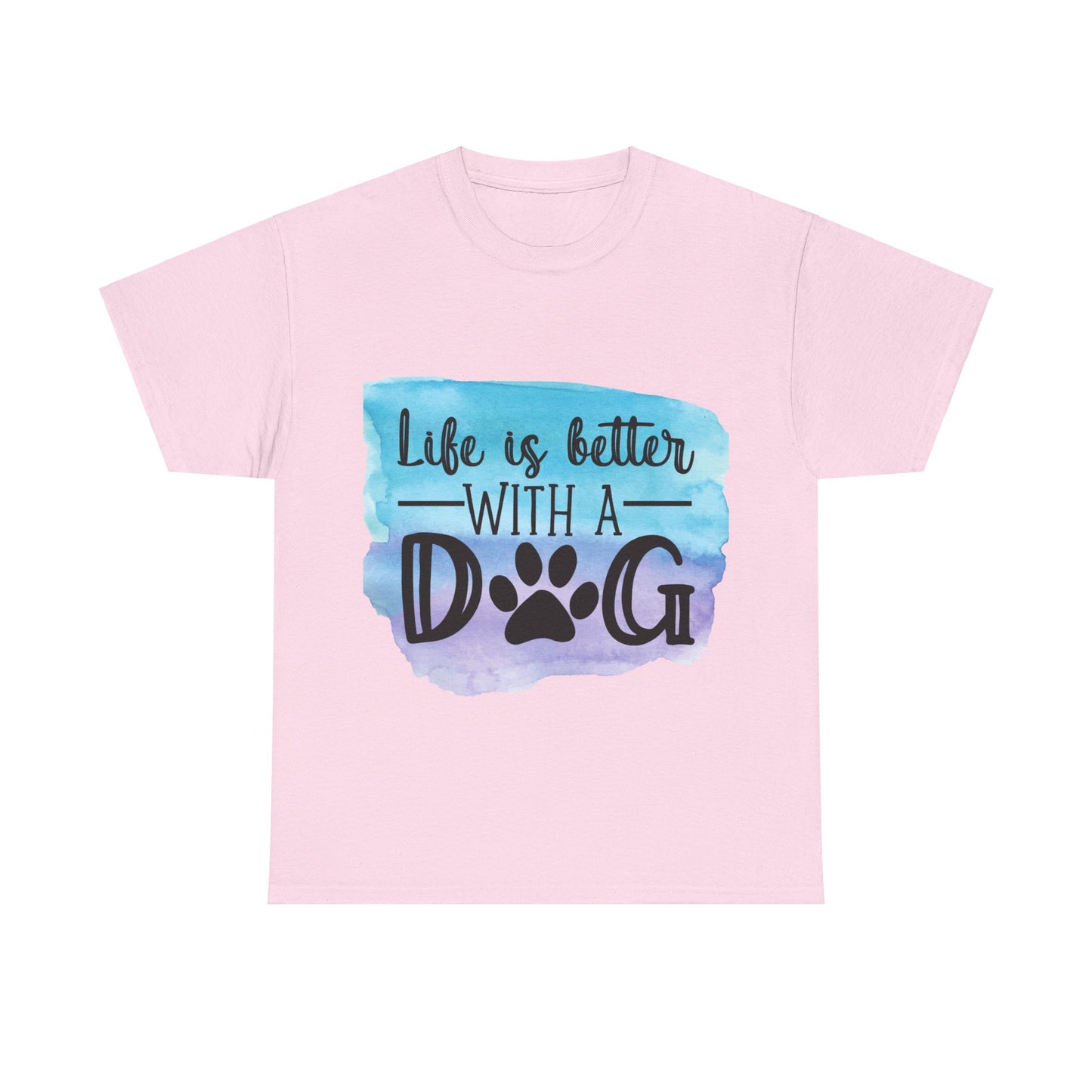 Life Is Better With A Dog Unisex Heavy Cotton Tee