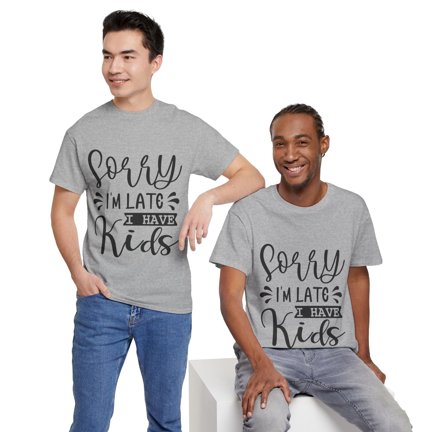 Sorry I'm Late I have Kids Unisex Heavy Cotton Tee