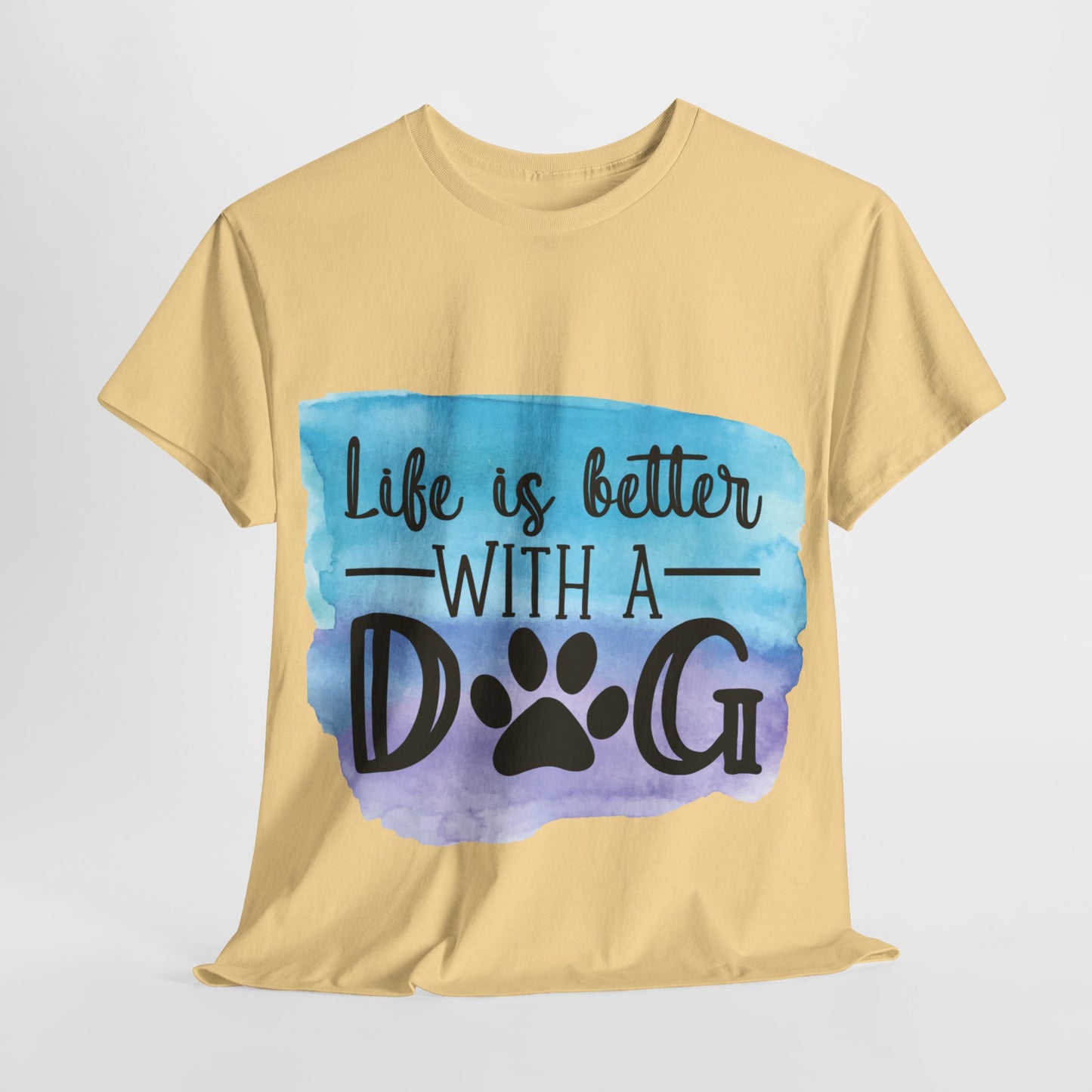 Life Is Better With A Dog Unisex Heavy Cotton Tee