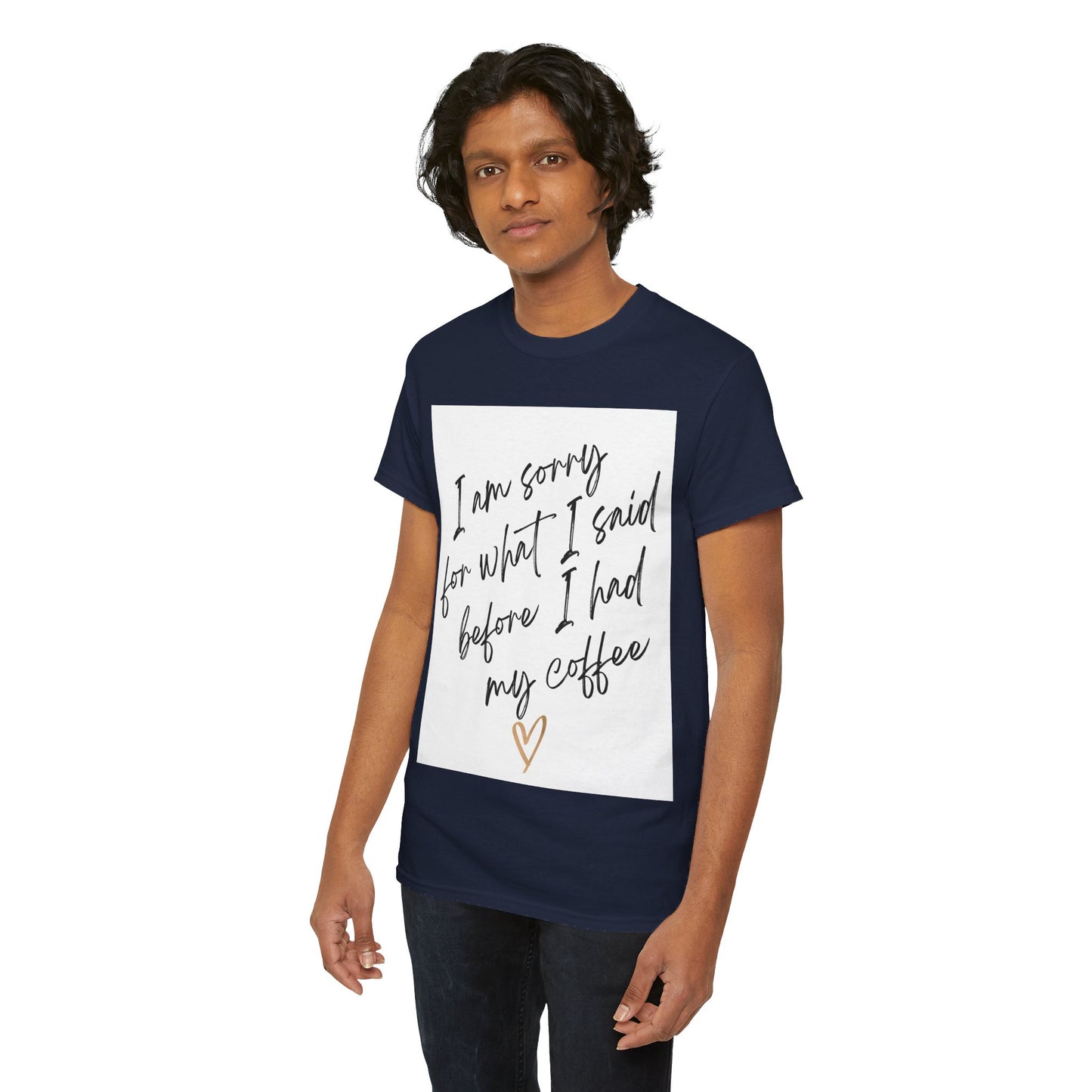 I'm Sorry For What I Said Before I Had My Coffee Unisex Heavy Cotton Tee