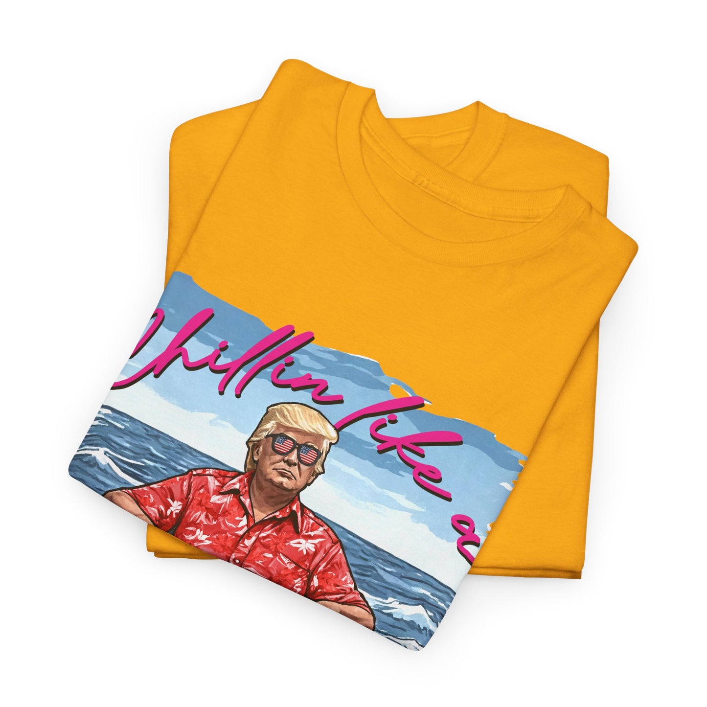 Trump Chillin' Unisex Heavy Cotton Tee