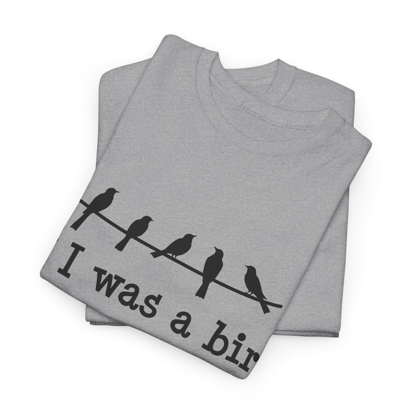 If I Were A Bird Unisex Heavy Cotton Tee