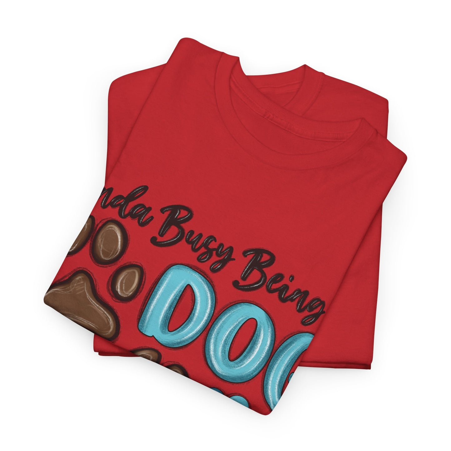 Busy Being A Dog Mom Unisex Heavy Cotton Tee