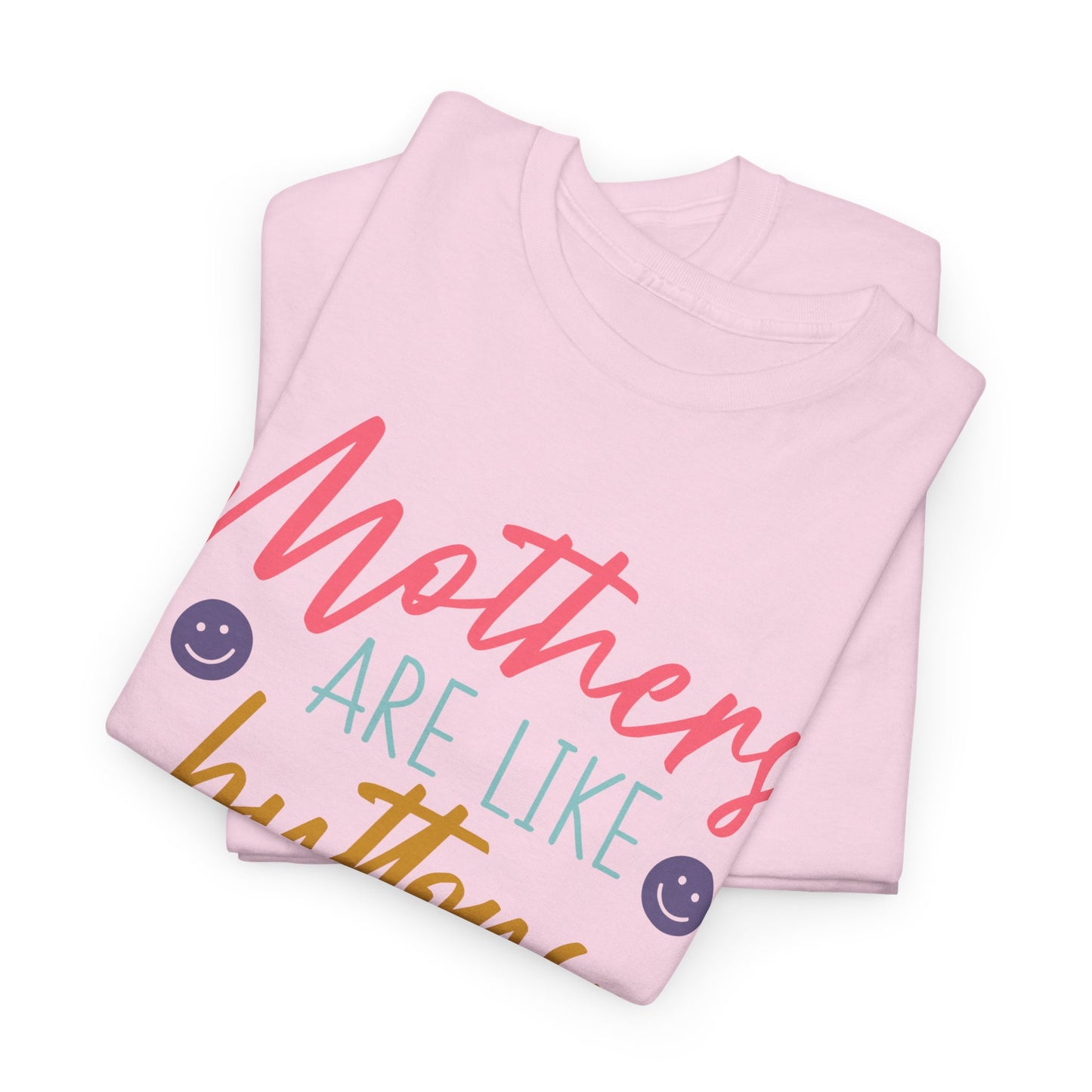 Mothers Are Like Buttons Unisex Heavy Cotton Tee