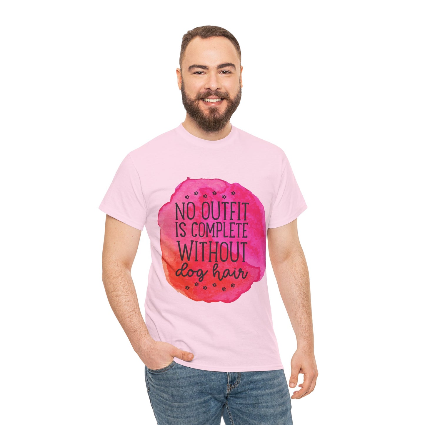 No Outfit Is Complete Without Dog Hair Unisex Heavy Cotton Tee