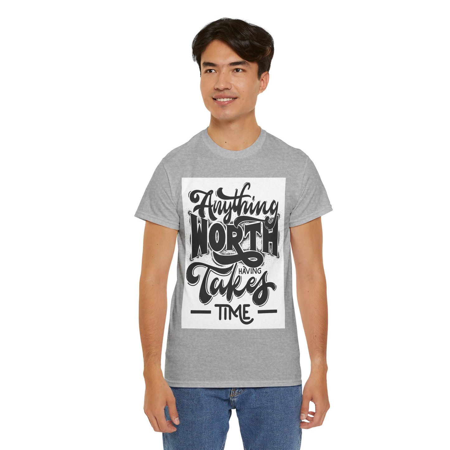 Anything Worth Having Takes Time Unisex Heavy Cotton Tee