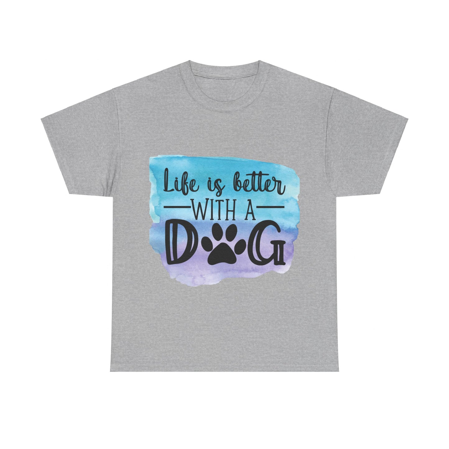 Life Is Better With A Dog Unisex Heavy Cotton Tee