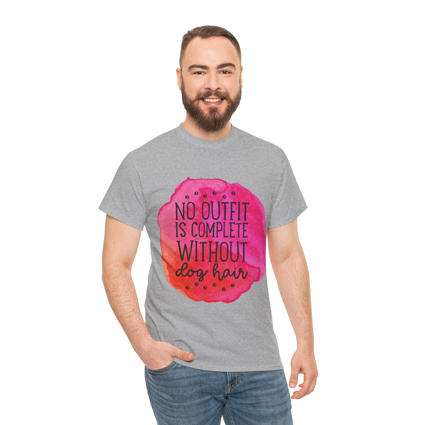 No Outfit Is Complete Without Dog Hair Unisex Heavy Cotton Tee