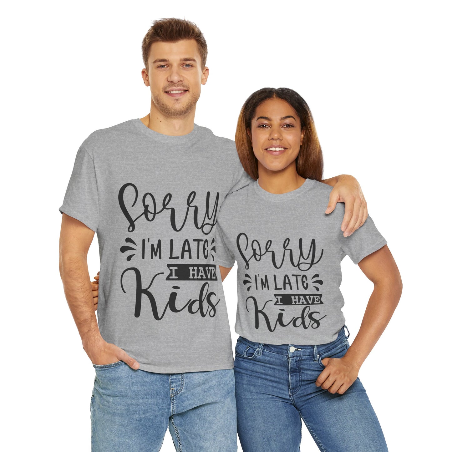 Sorry I'm Late I have Kids Unisex Heavy Cotton Tee