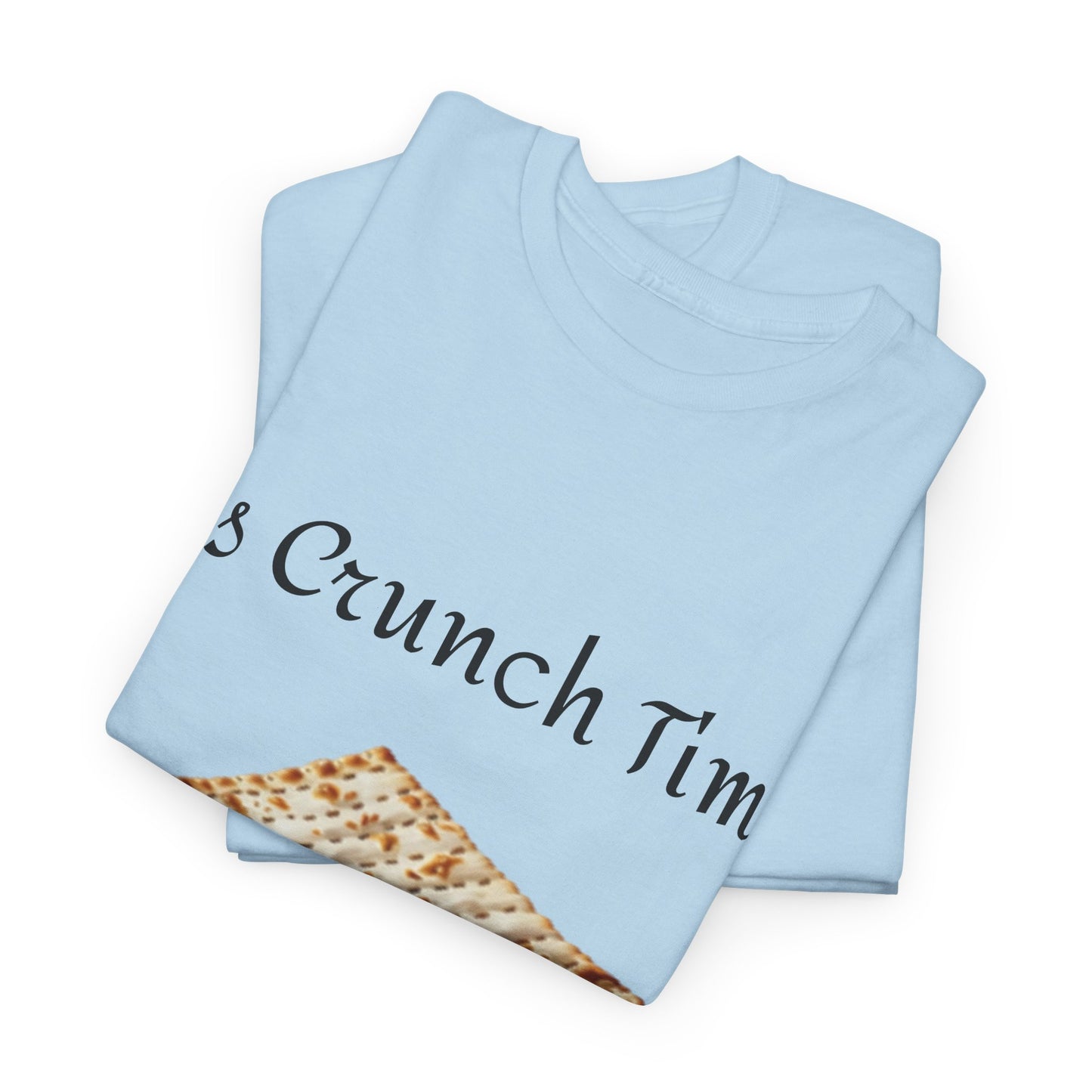 It's Crunch Time Matza Unisex Heavy Cotton Tee