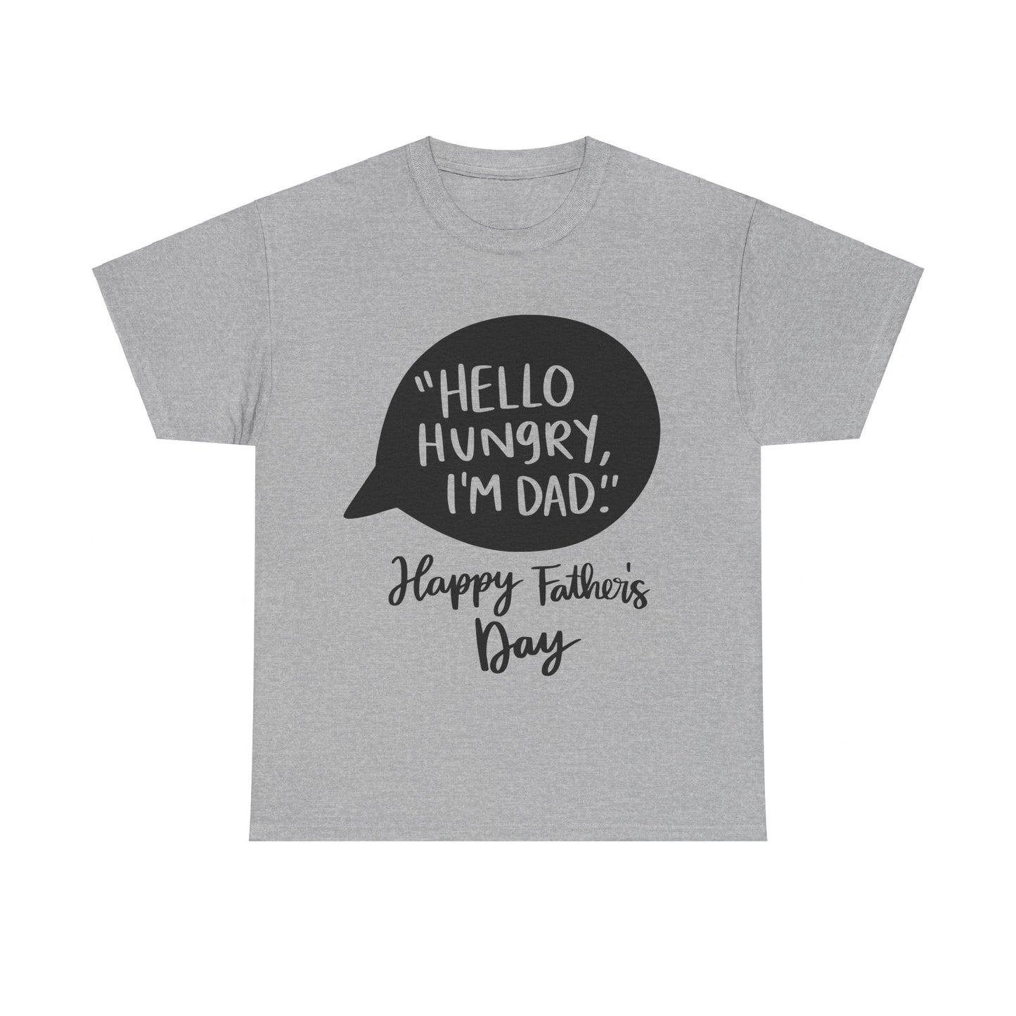 Hello Hungry I'm Dad Unisex Heavy Cotton Tee