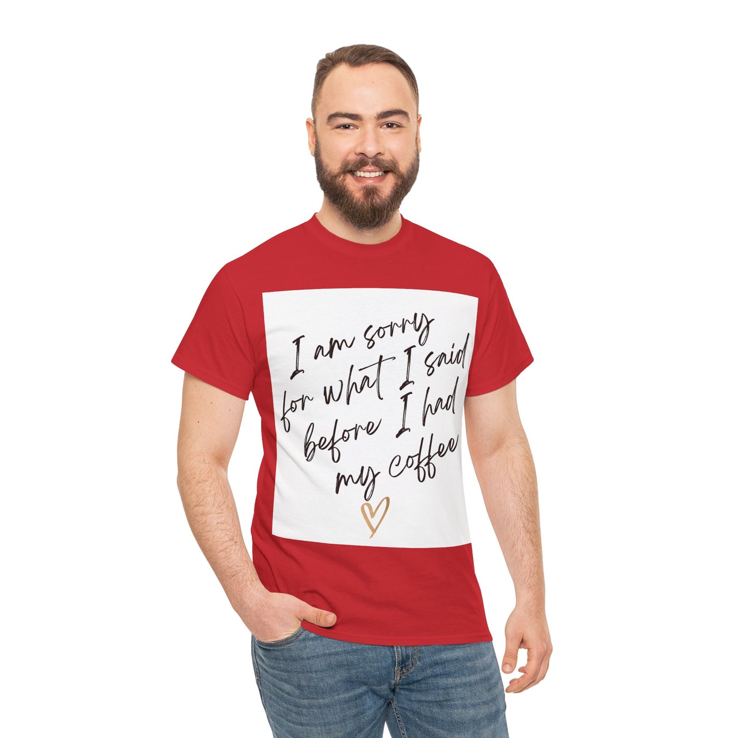 I'm Sorry For What I Said Before I Had My Coffee Unisex Heavy Cotton Tee