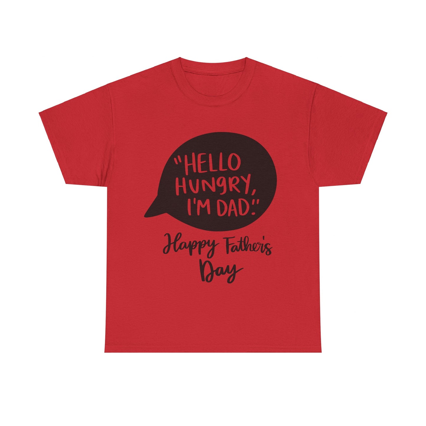 Hello Hungry I'm Dad Unisex Heavy Cotton Tee