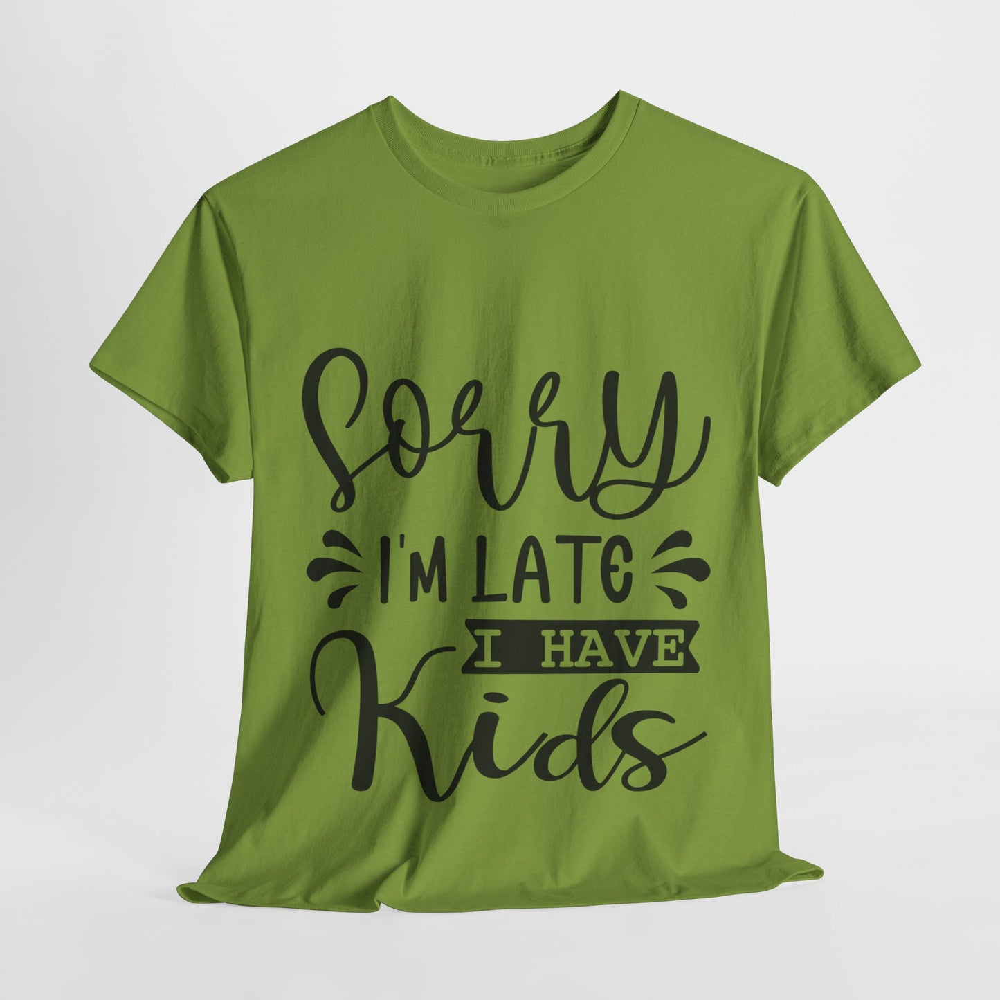 Sorry I'm Late I have Kids Unisex Heavy Cotton Tee