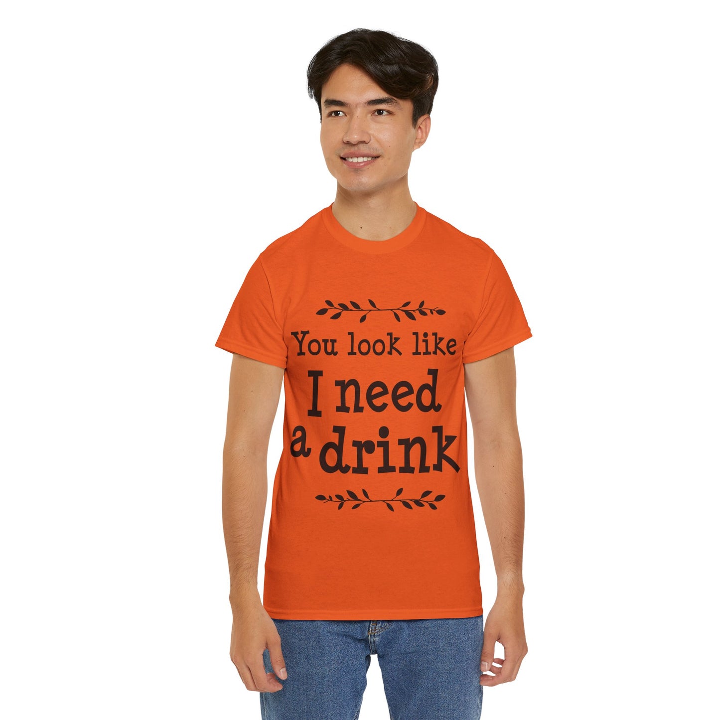 You Look Like I Need A Drink Unisex Heavy Cotton Tee