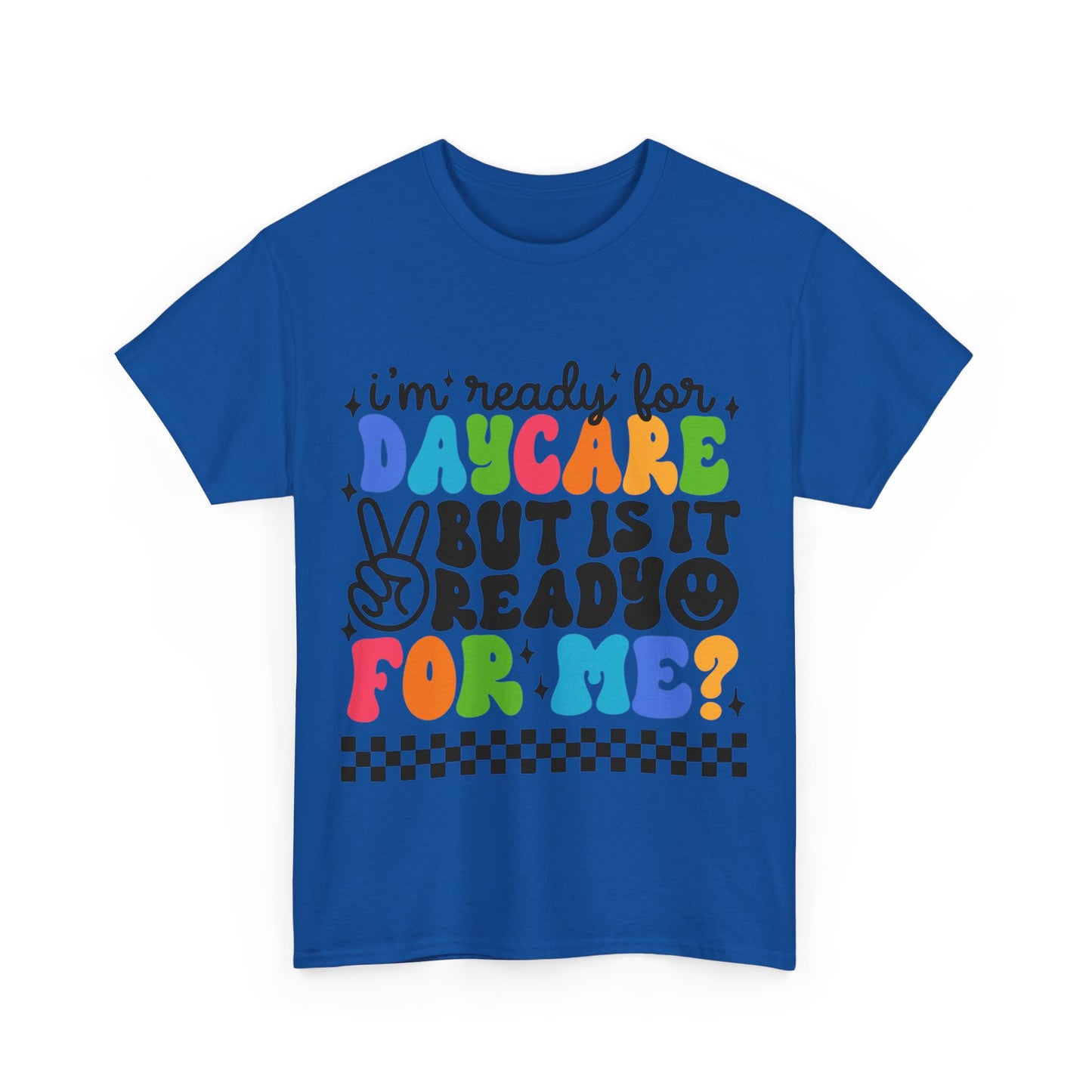 Ready For Daycare Unisex Heavy Cotton Tee