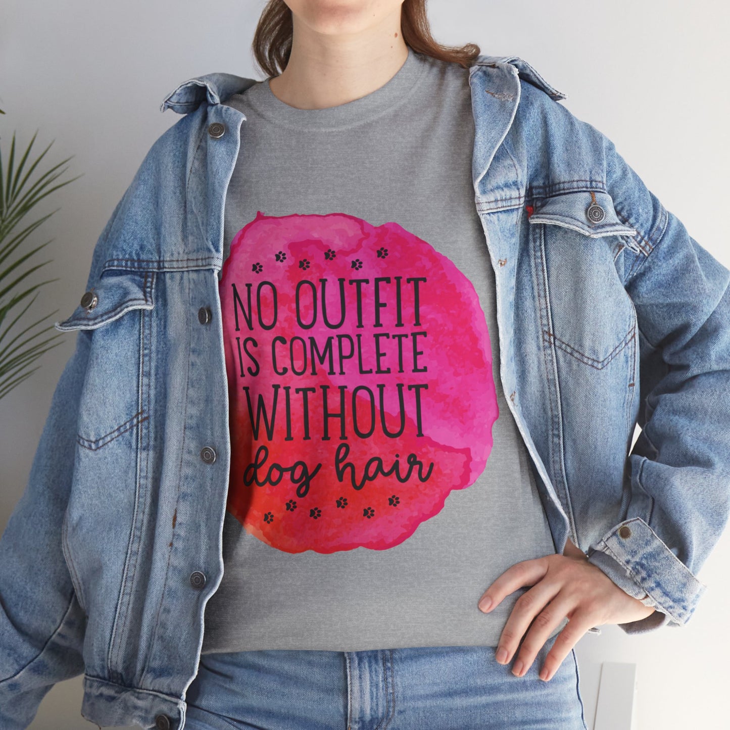 No Outfit Is Complete Without Dog Hair Unisex Heavy Cotton Tee