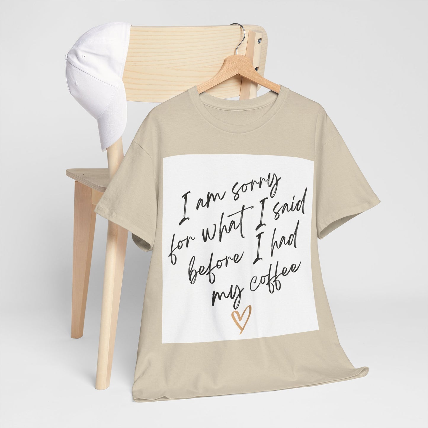 I'm Sorry For What I Said Before I Had My Coffee Unisex Heavy Cotton Tee