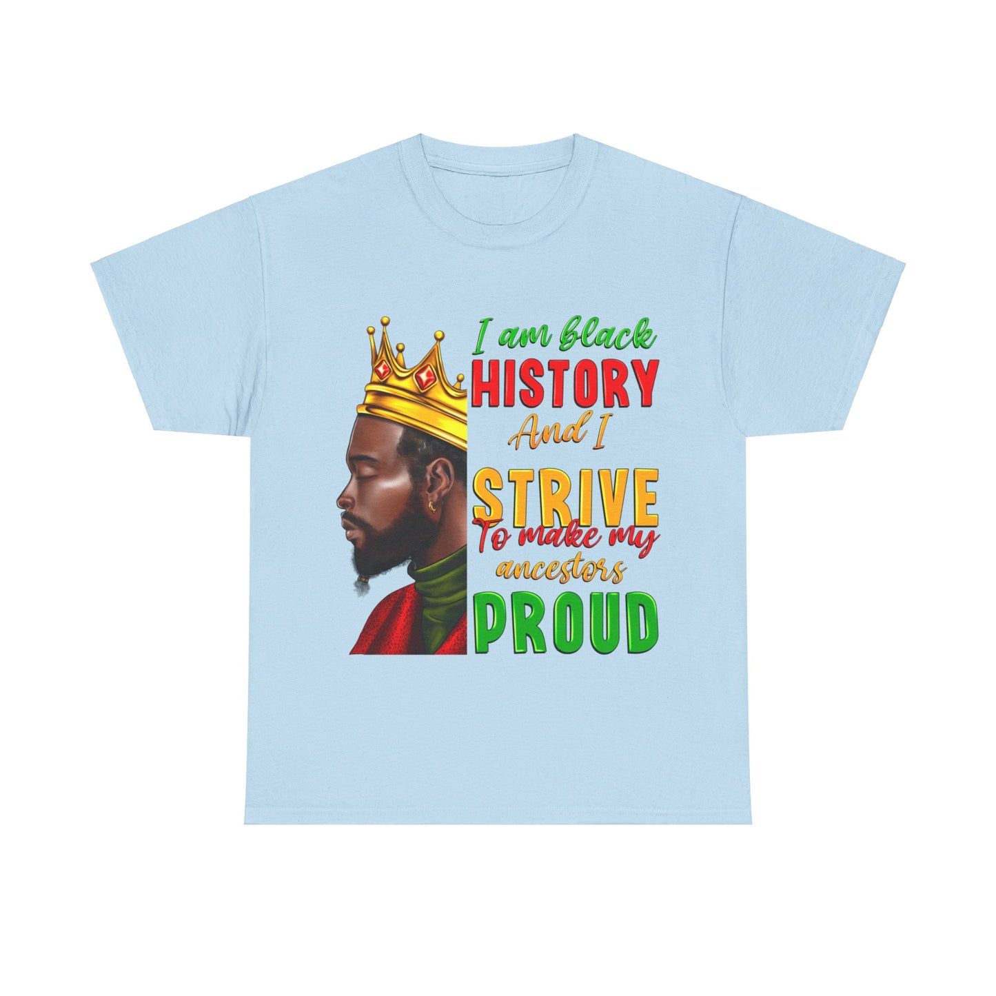 I Am Black History Male Unisex Heavy Cotton Tee