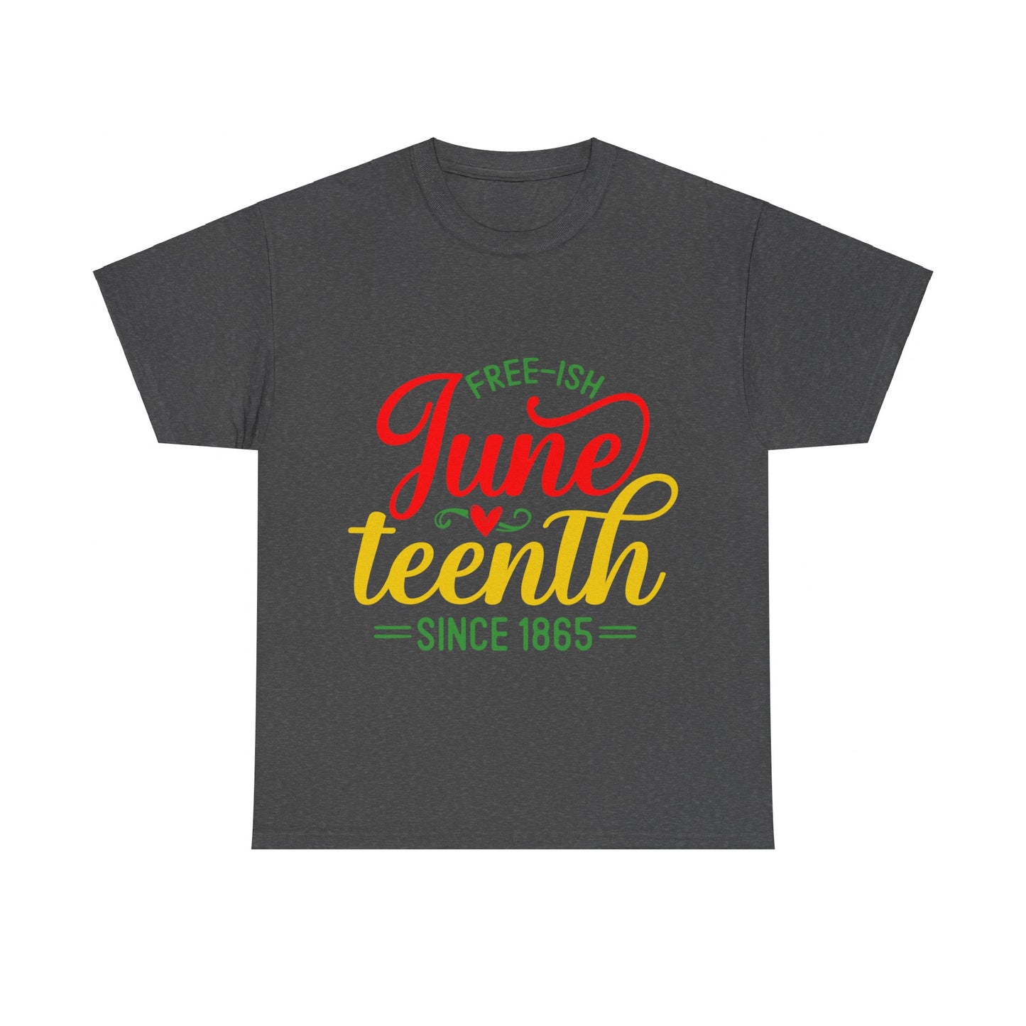 Juneteenth Free-ish Unisex Heavy Cotton Tee