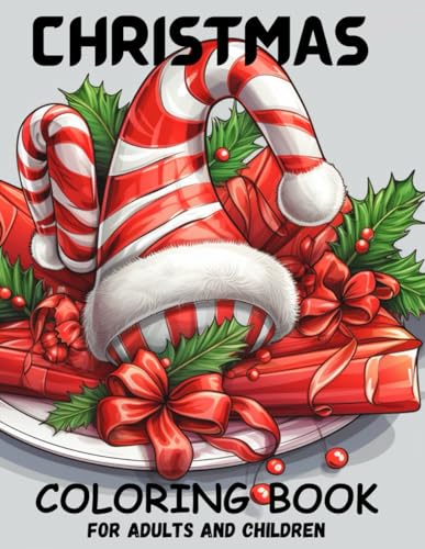 Christmas Coloring Book for Adults and Children: Fun, Imaginative Christmas and Holiday themed coloring book - a perfect for children, adolescents and adults.