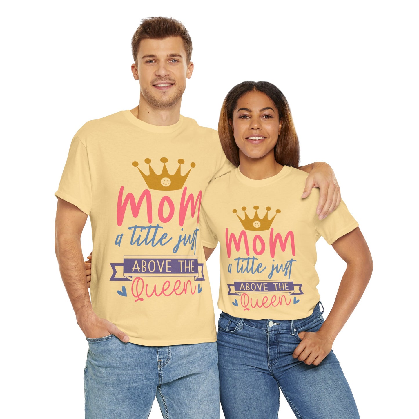 Mom Above Queen Unisex Heavy Cotton Tee