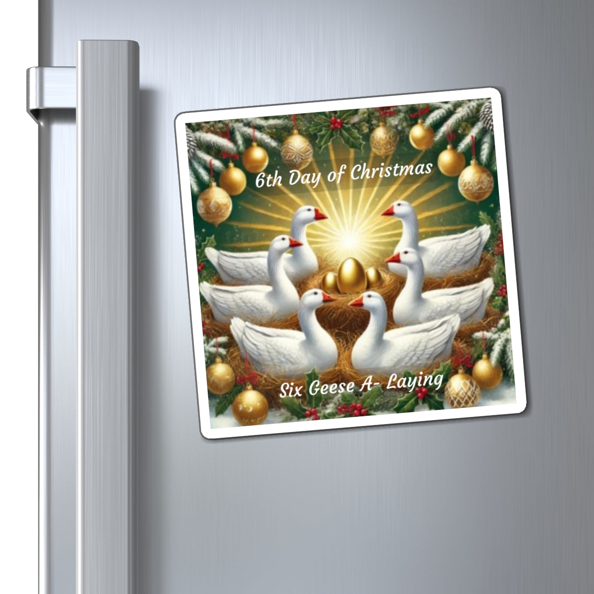 6th Day of Christmas Magnets