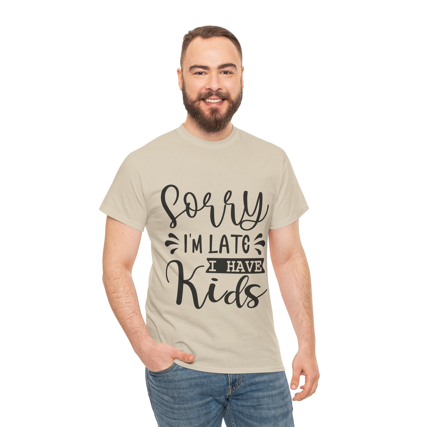 Sorry I'm Late I have Kids Unisex Heavy Cotton Tee