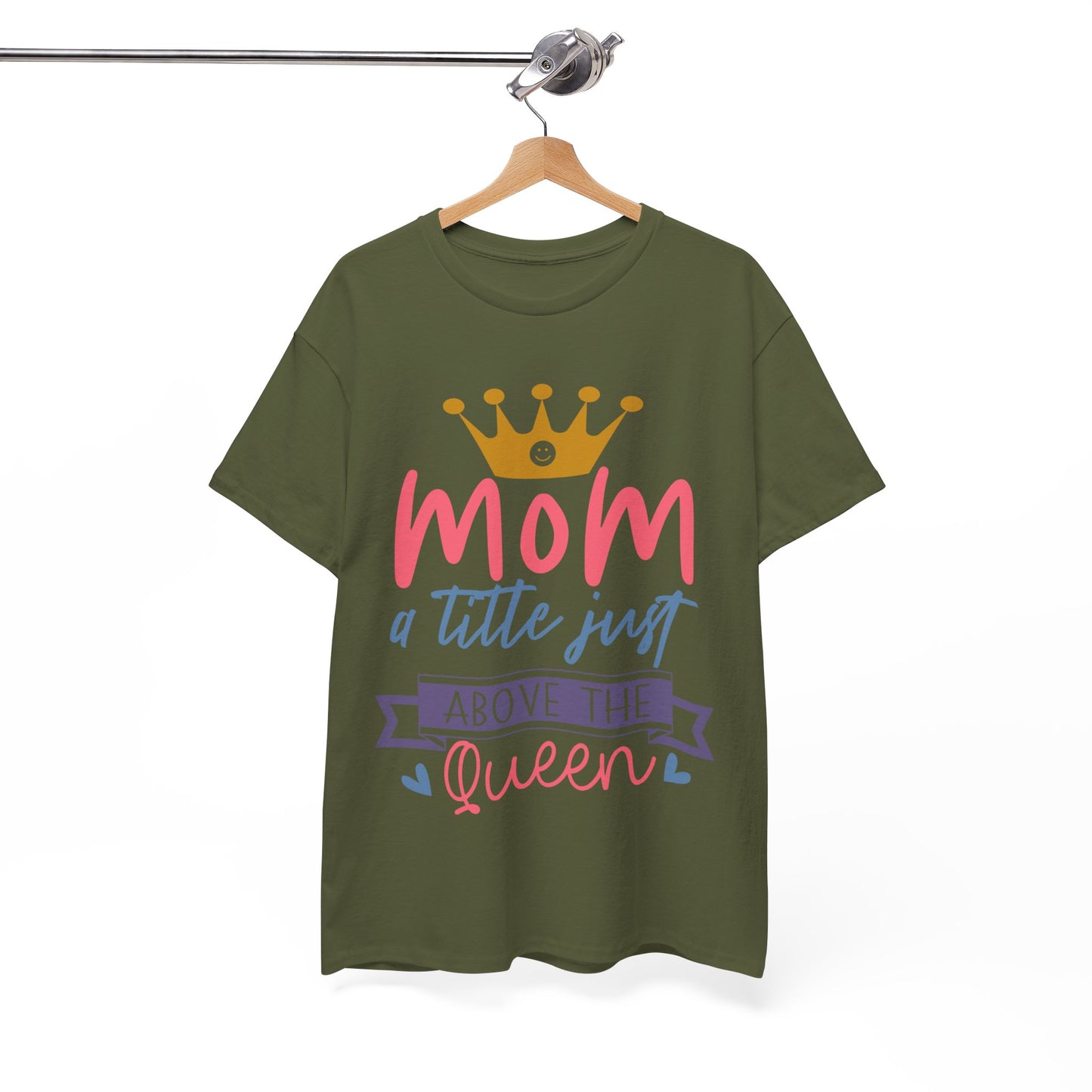 Mom Above Queen Unisex Heavy Cotton Tee