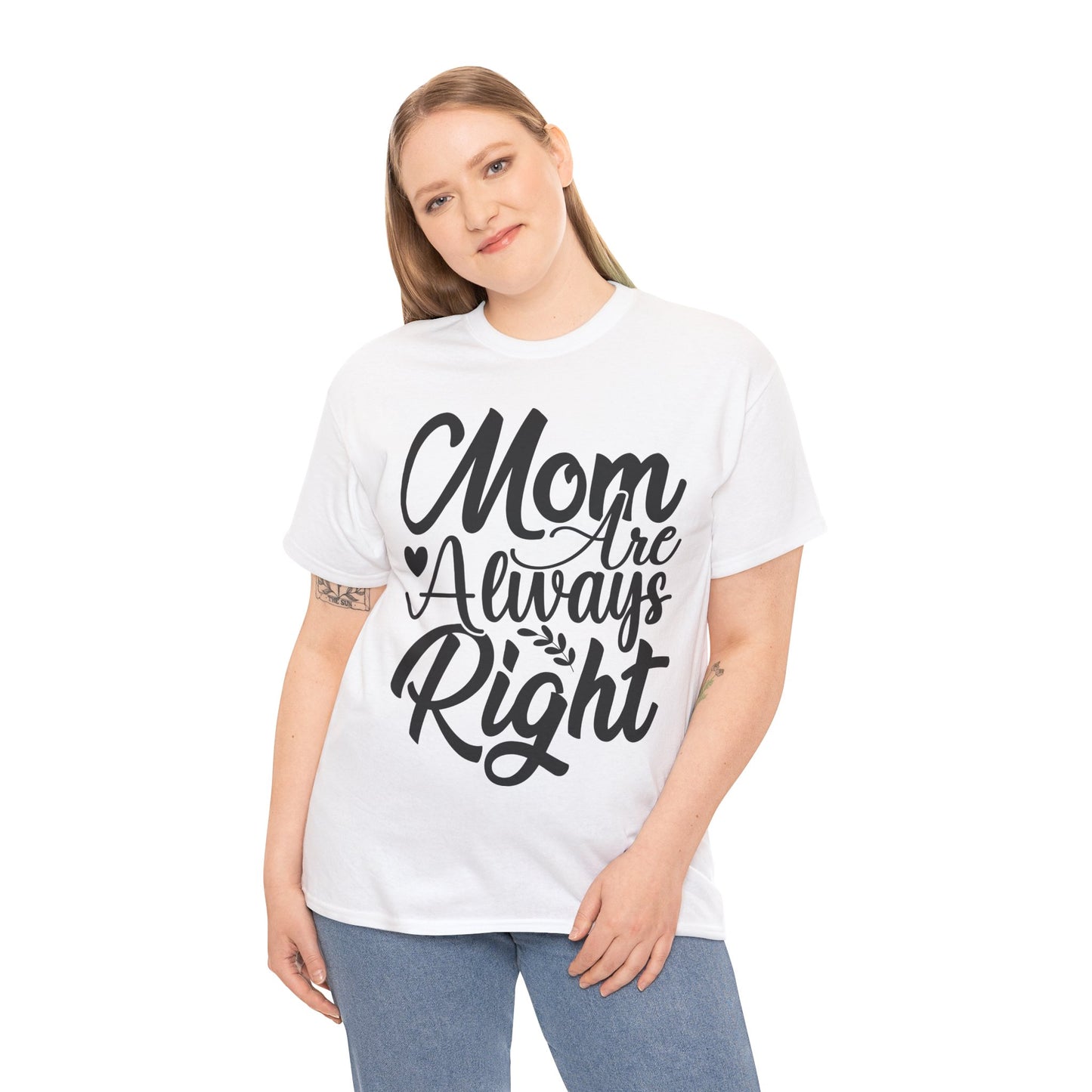 Mom Is Always Right Unisex Heavy Cotton Tee