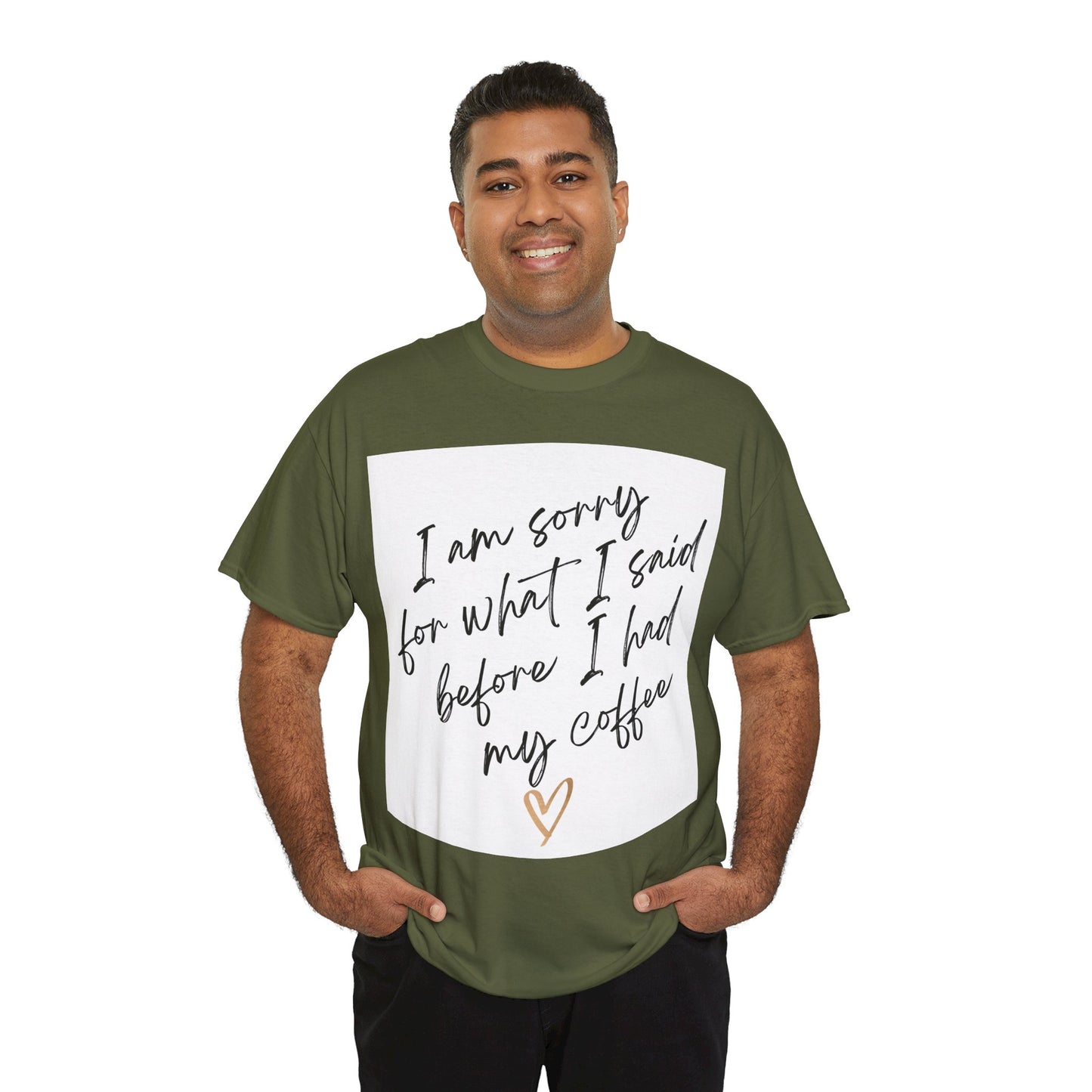 I'm Sorry For What I Said Before I Had My Coffee Unisex Heavy Cotton Tee