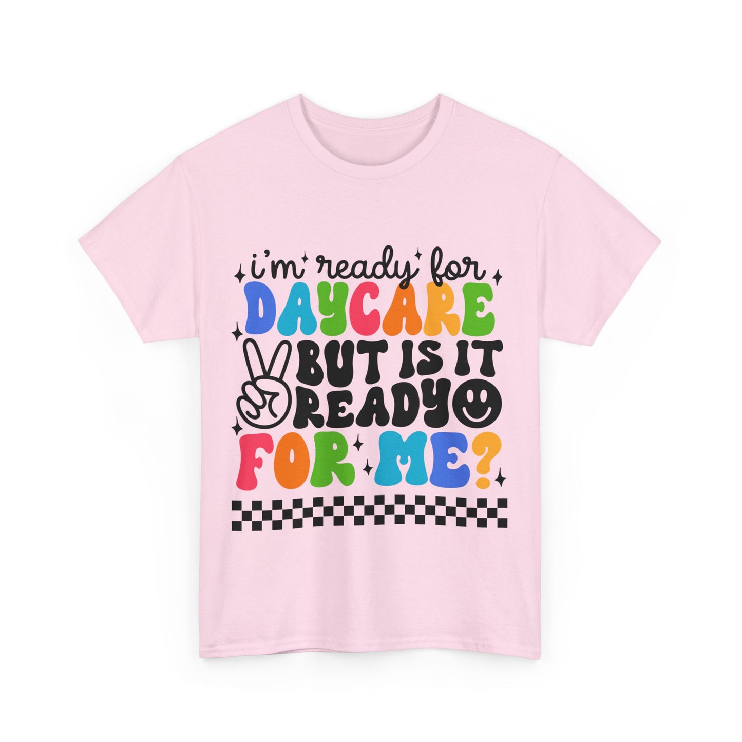 Ready For Daycare Unisex Heavy Cotton Tee