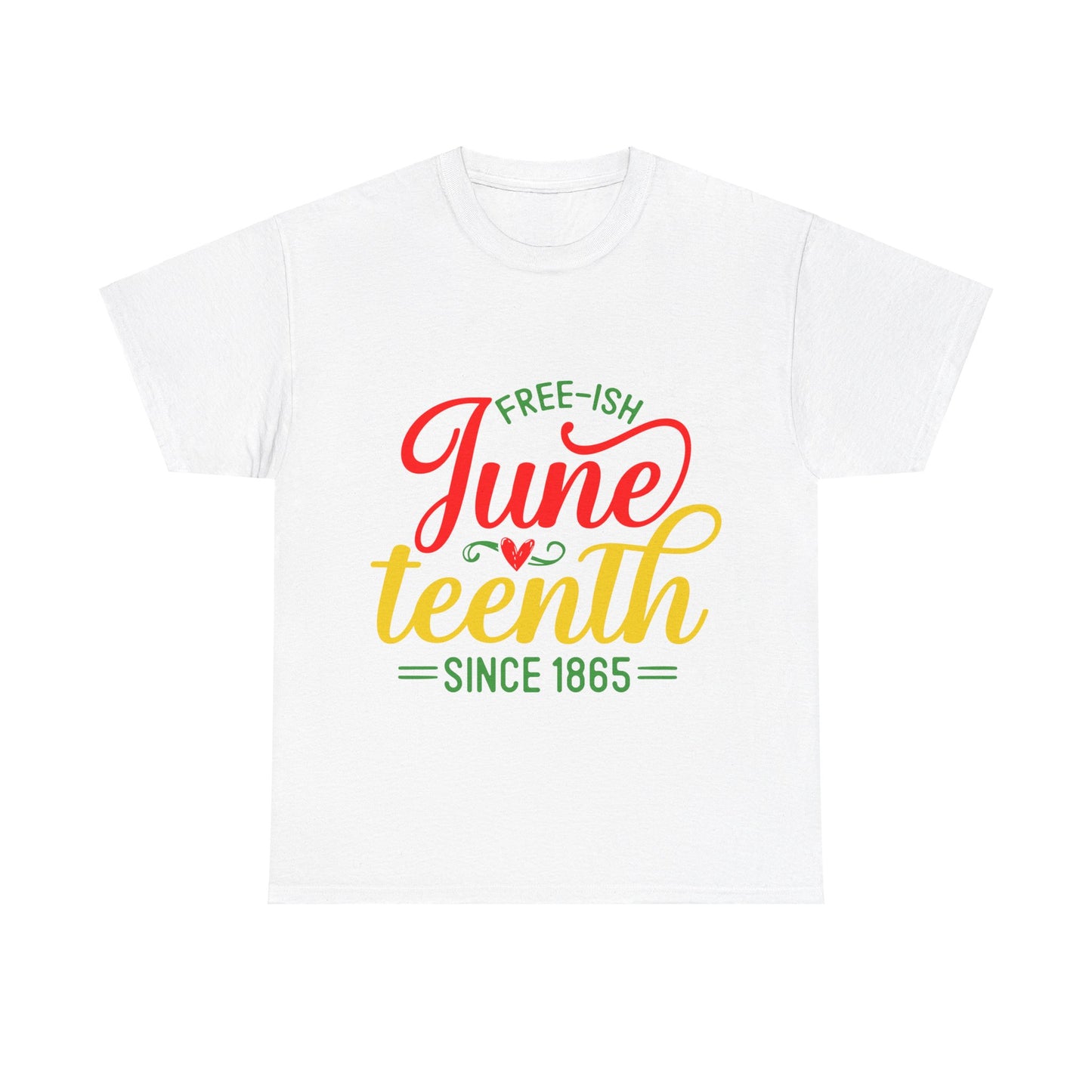 Juneteenth Free-ish Unisex Heavy Cotton Tee