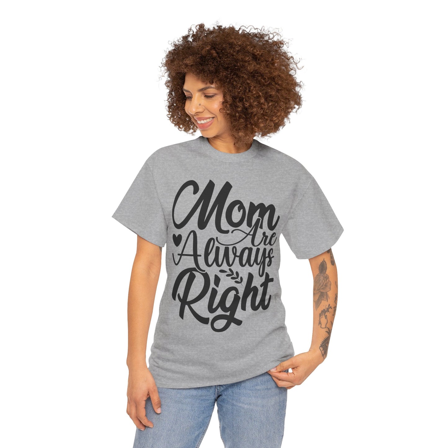 Mom Is Always Right Unisex Heavy Cotton Tee