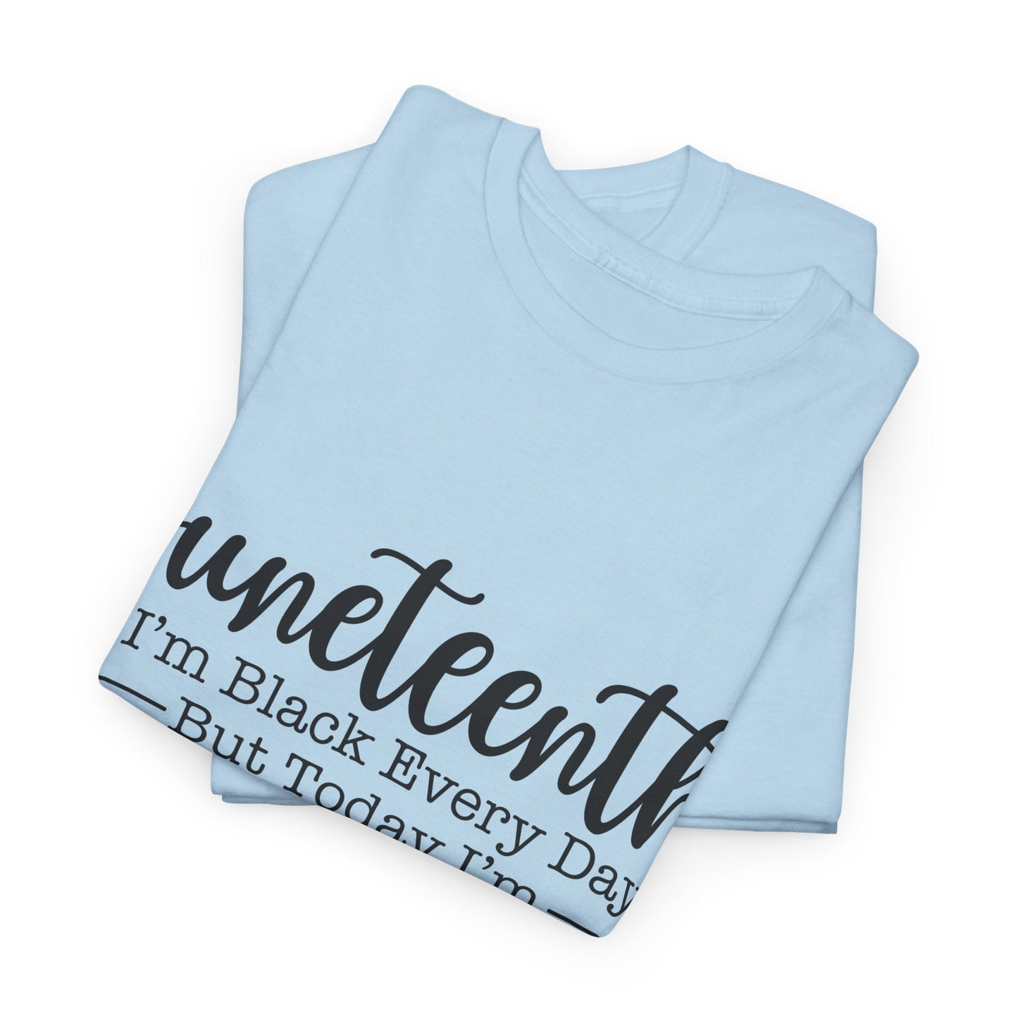 Juneteenth Black Everyday Unisex Heavy Cotton Tee