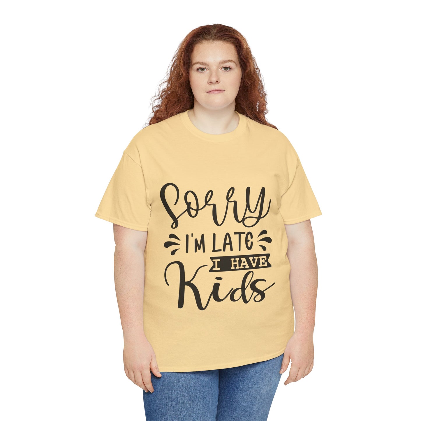 Sorry I'm Late I have Kids Unisex Heavy Cotton Tee