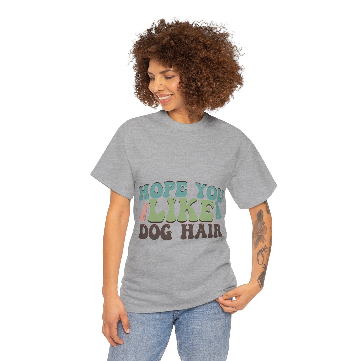 Hope You Like Dog Hair Unisex Heavy Cotton Tee