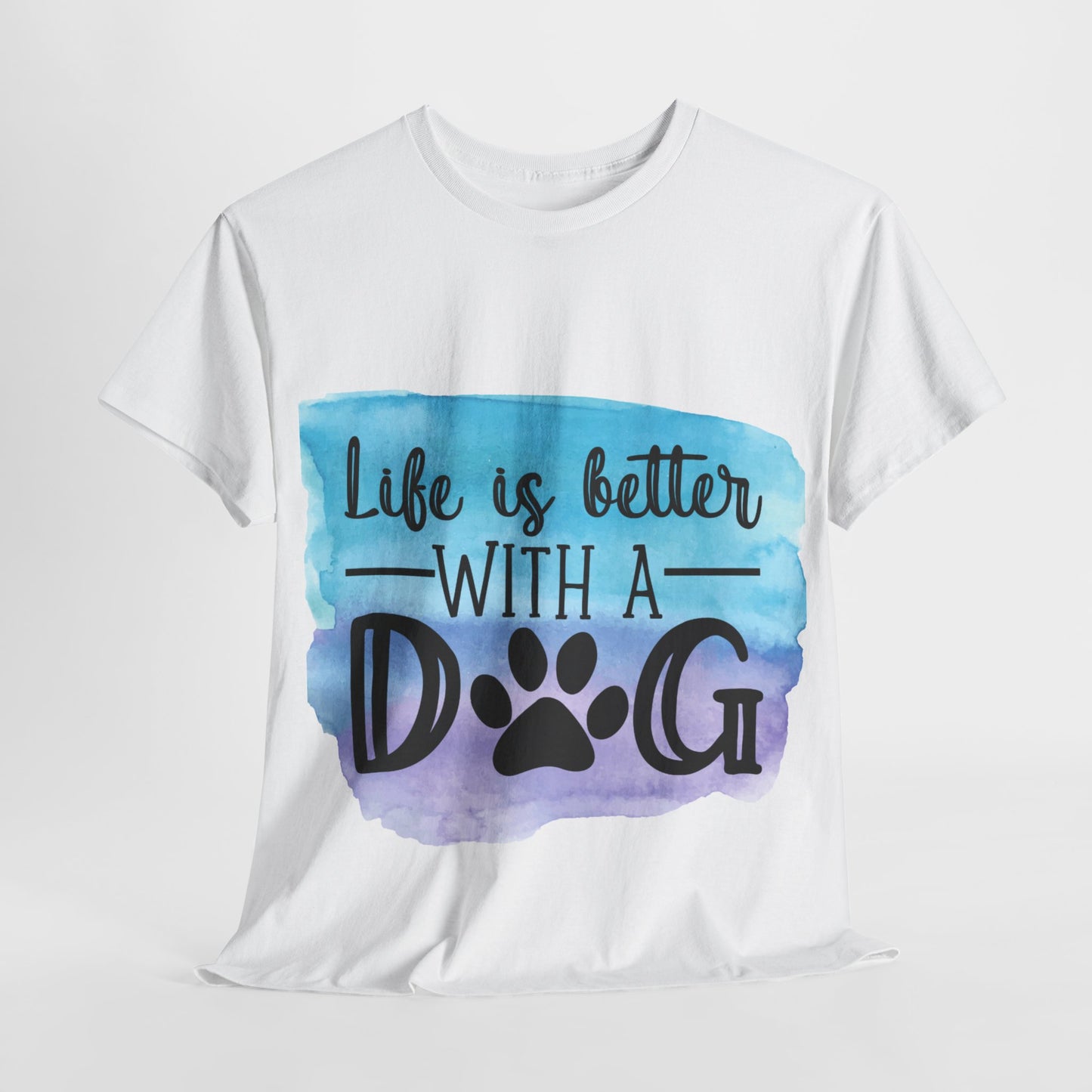 Life Is Better With A Dog Unisex Heavy Cotton Tee