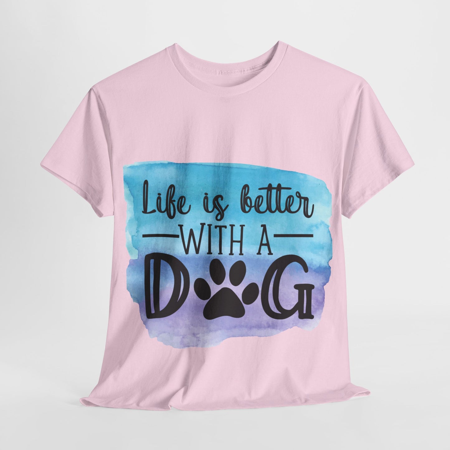 Life Is Better With A Dog Unisex Heavy Cotton Tee