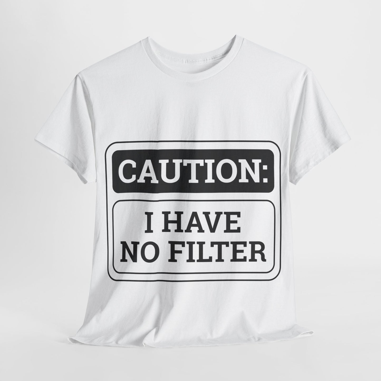 Caution I Have No Filter Unisex Heavy Cotton Tee