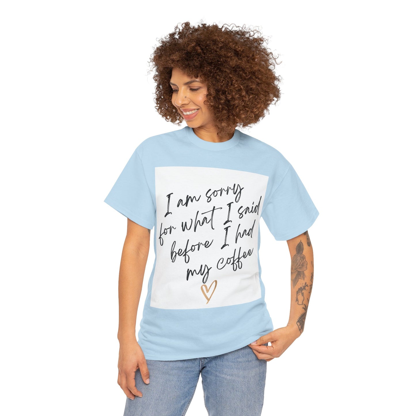 I'm Sorry For What I Said Before I Had My Coffee Unisex Heavy Cotton Tee